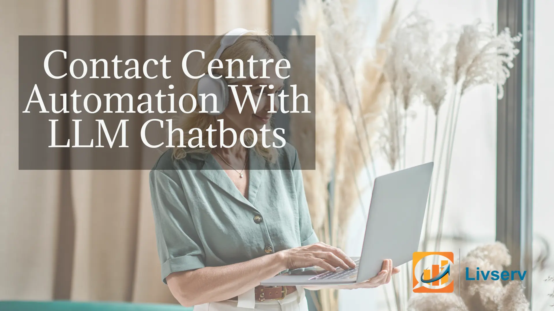 Contact Center Automation: 5 Calls You Should Automate Using LLM Chatbots